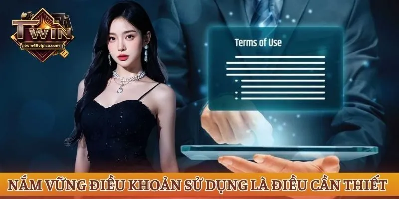 Nắm vững điều khoản sử dụng là điều cần thiết